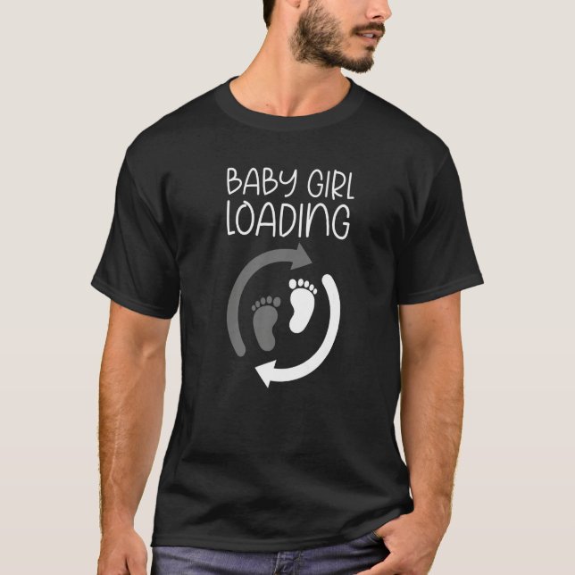 Baby Girl Loading  Pregnancy Announcement Pregnanc T-Shirt (Front)