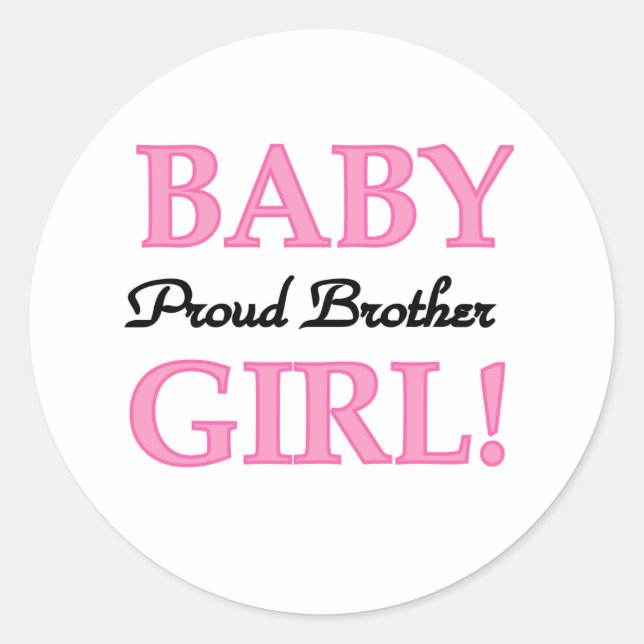 Baby Girl Proud Brother Classic Round Sticker (Front)