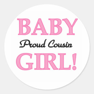 Baby Girl Proud Cousin Classic Round Sticker