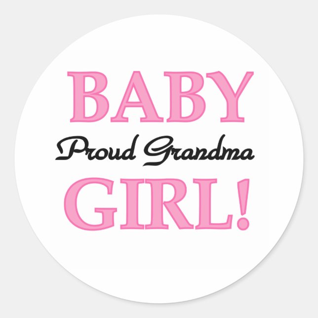 Baby Girl Proud Grandma  Classic Round Sticker (Front)