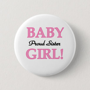 Baby Girl Proud Sister 6 Cm Round Badge