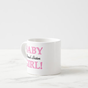 Baby Girl Proud Sister Gifts Espresso Cup