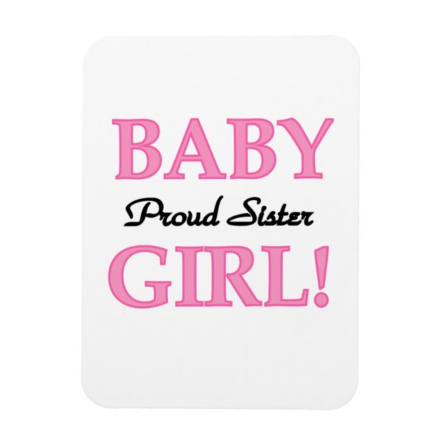 Baby Girl Proud Sister Gifts Magnet (Vertical)