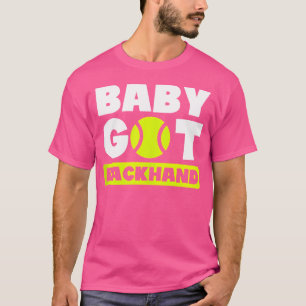 Baby Got Backhand Tennis Player T-Shirt