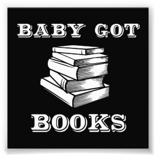 Baby Got Books Photo Print
