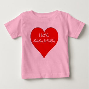 Baby I love NANA & PAPA Baby T-Shirt
