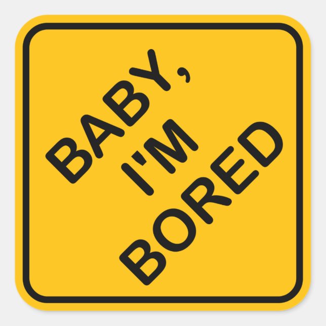 'Baby I'm Bored' Baby on Board Sign Parody Sticker (Front)