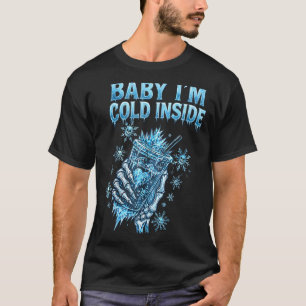 Baby I'm Cold Inside Iced Coffee Heart Skeleton Ch T-Shirt