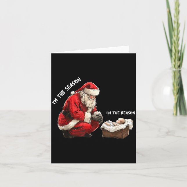 Baby I'm The Season Im The Reason Santa Religious  Card (Front)