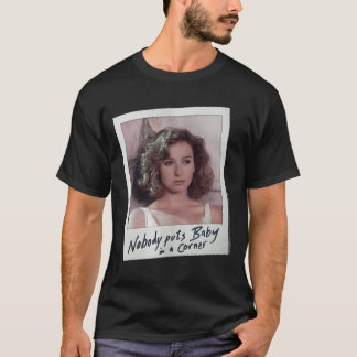 Baby in a Corner Instant Photo Quote 80s Movieanko T-Shirt