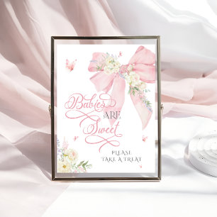 Baby in Bloom Floral Pink Bow Babies are Sweet Poster