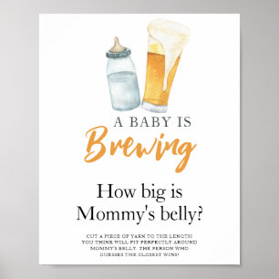 Baby is brewing beer How big is mummy's belly Poster