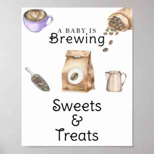 Baby is brewing coffee Sweets & Treats baby shower Poster
