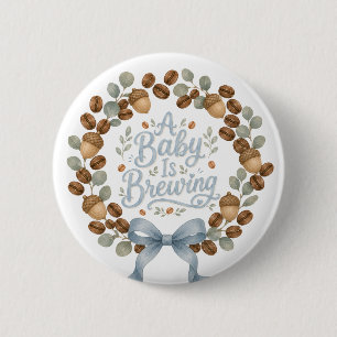 Baby is Brewing Fall Coffee Baby Shower 6 Cm Round Badge