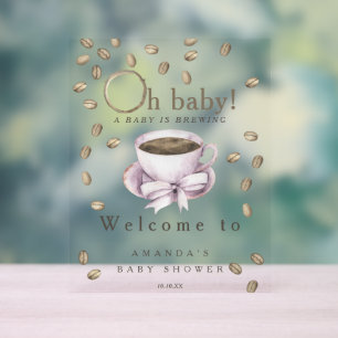 Baby is brewing Welcome coffee baby shower party Acrylic Sign