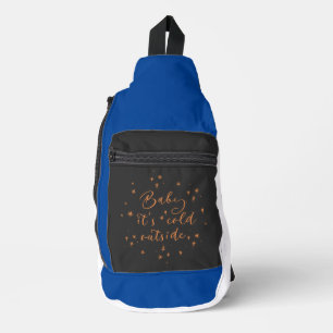 baby is cold outside sling bag