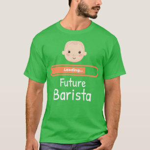 Baby Is Loading Future Barista Mother Pregnancy T-Shirt