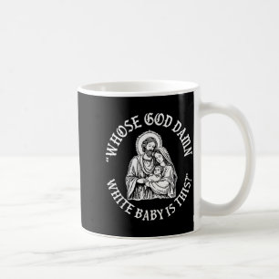 Baby Is This Christian Nativity Parody  Coffee Mug