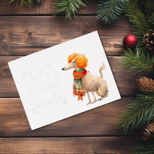 Baby It`s Cold Outside Cold Winter Poodle  Foil Holiday Postcard