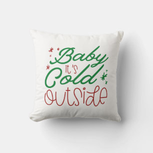 Baby It’s Cold Outside Cushion