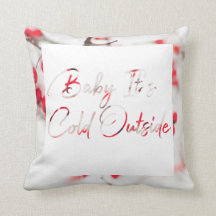 Baby it’s Cold Outside Pillow