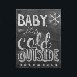 "Baby Its Cold" Chalkboard Fleece Blanket<br><div class="desc">FLEECE BLANKET 30X40 Christmas Holiday Decor CUSTOMIZABLE  "Baby Its Cold Outside" Beautiful Chalkboard Style</div>