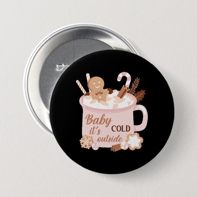 Baby It's Cold Outside 7.5 Cm Round Badge (Front & Back)