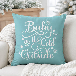 Baby Its Cold Outside Aqua Blue Script Holiday Cushion
