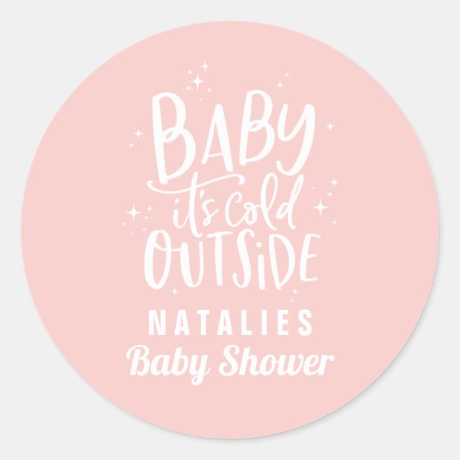 Baby it's cold outside baby shower party classic round sticker (Front)