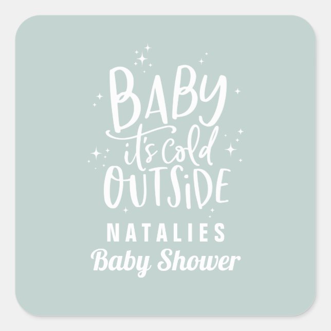 Baby it's cold outside baby shower party square sticker (Front)