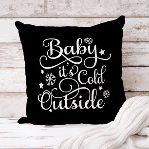 Baby Its Cold Outside Black Script Holiday Cushion