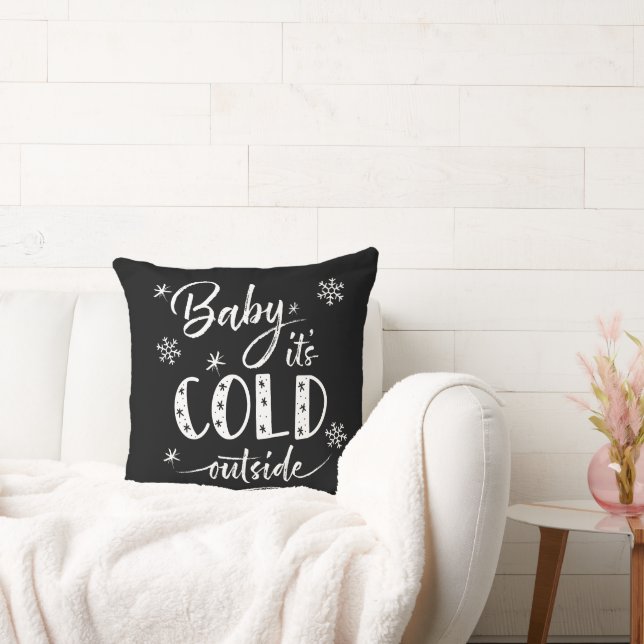 Baby It's Cold Outside Black Throw Pillow (Couch)