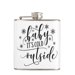 Baby Its Cold Outside Black White Calligraphy Hip Flask