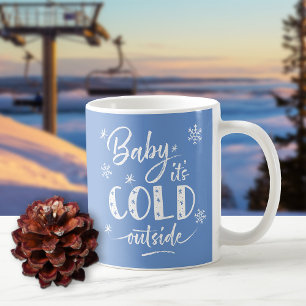 Baby It's Cold Outside Blue Coffee Mug