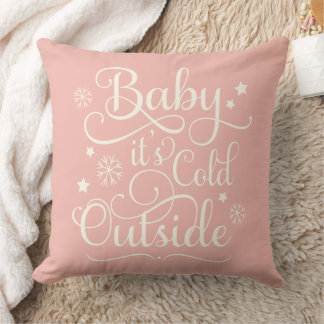 Baby Its Cold Outside Blush Pink Script Holiday Cushion