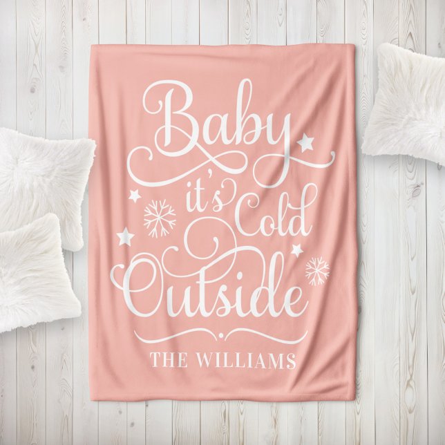 Baby Its Cold Outside Blush Script Family Holiday Fleece Blanket (Creator Uploaded)