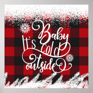 Baby it's Cold Outside Buffalo Plaid  Poster