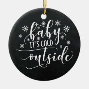 Baby It's Cold Outside Chalkboard Ornament