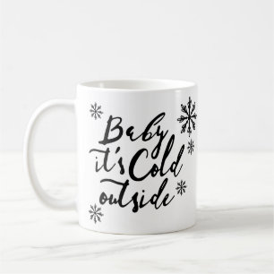 Baby It's Cold Outside Chic Black Script Coffee Mug