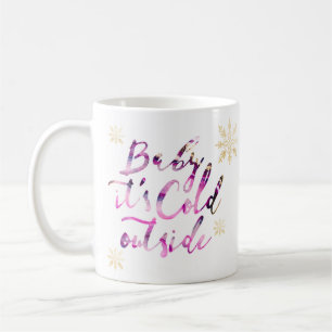Baby It's Cold Outside Chic Pink Watercolor Script Coffee Mug