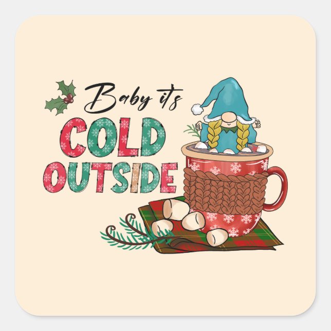 Baby It's Cold Outside | Christmas Gnome Square Sticker (Front)