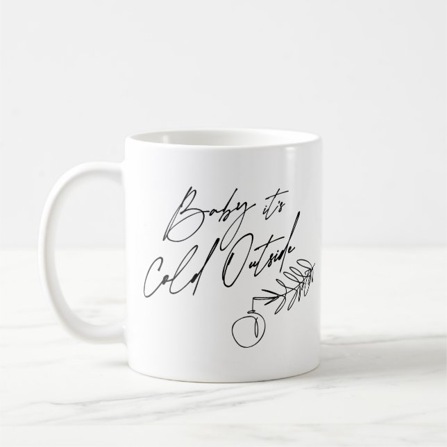 Baby It's Cold Outside Christmas Holiday Coffee Mug (Left)