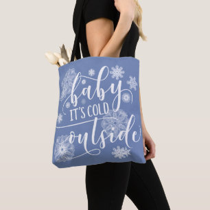 Baby it's Cold Outside Christmas Tote Bag