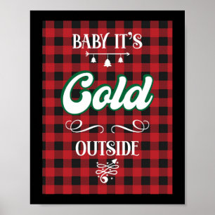 Baby It's Cold Outside Christmas Winter Red Plaid Poster