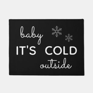 Baby It's Cold Outside Cute Black and White Doorma Doormat