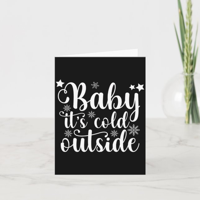 Baby Its Cold Outside Cute Christmas Womens T Shir Card (Front)