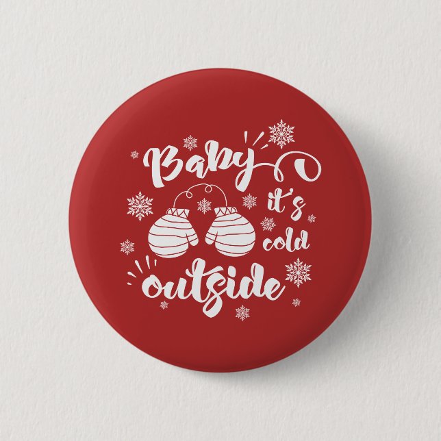 Baby its cold outside cute mittens winter 6 cm round badge (Front)