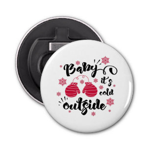 Baby its cold outside cute mittens winter bottle opener