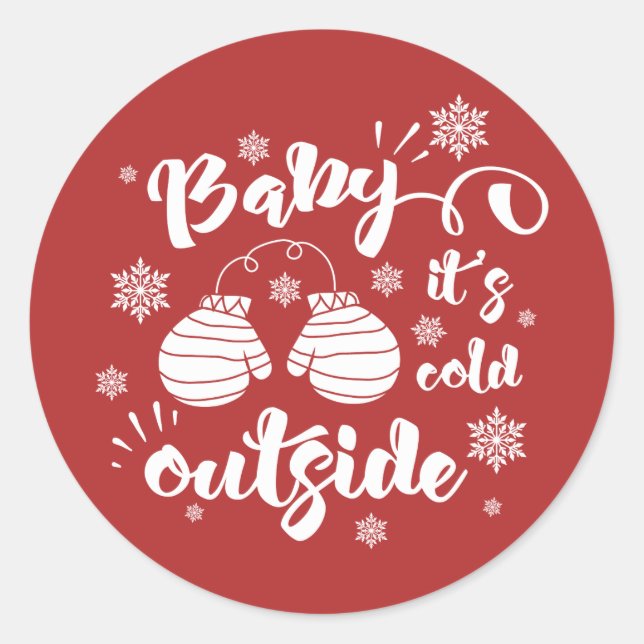 Baby its cold outside cute mittens winter classic round sticker (Front)