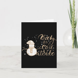Baby It's Cold Outside Cute Snowman Christmas Wint Card